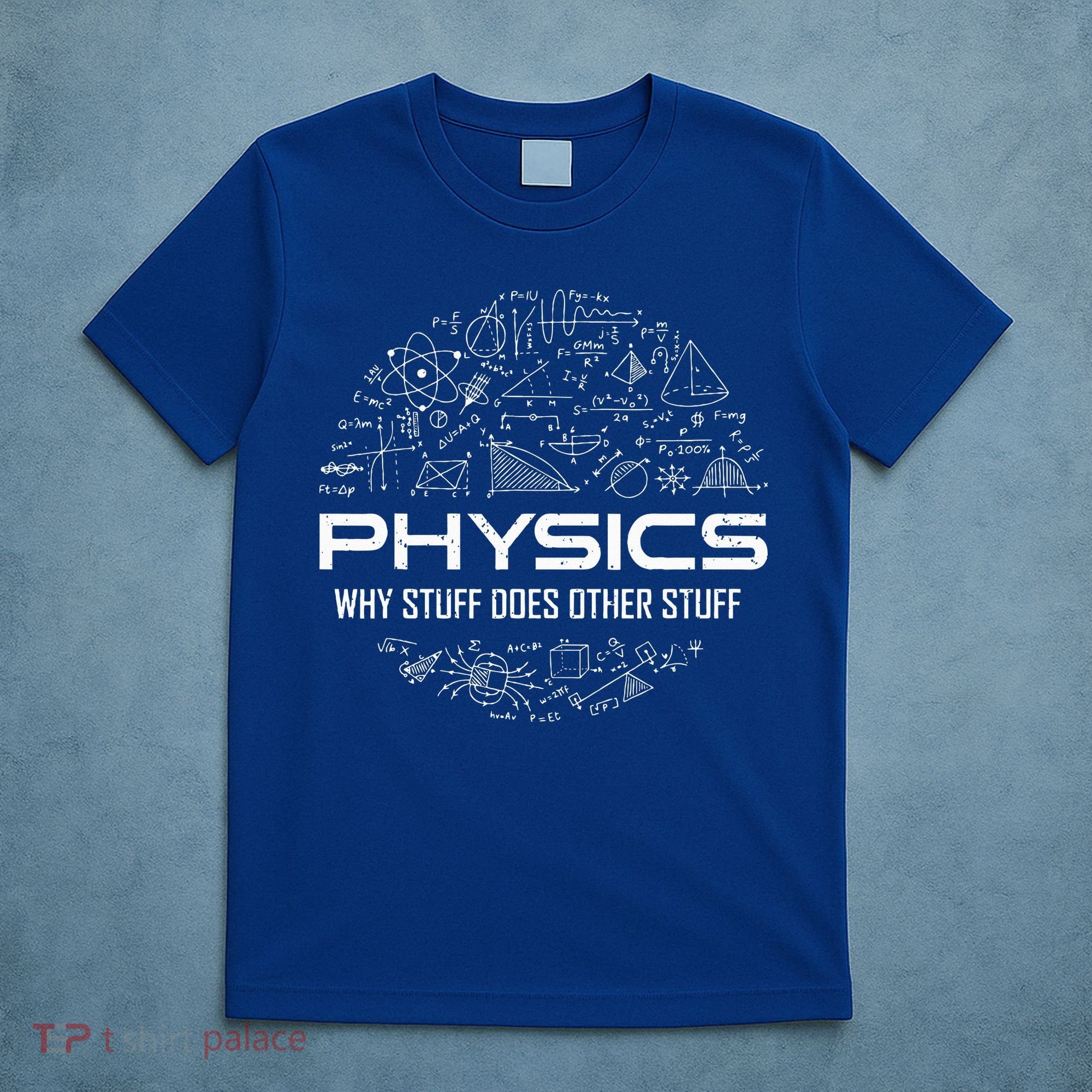 Funny Physics Physics Science Physicist Physics Humor T-Shirt