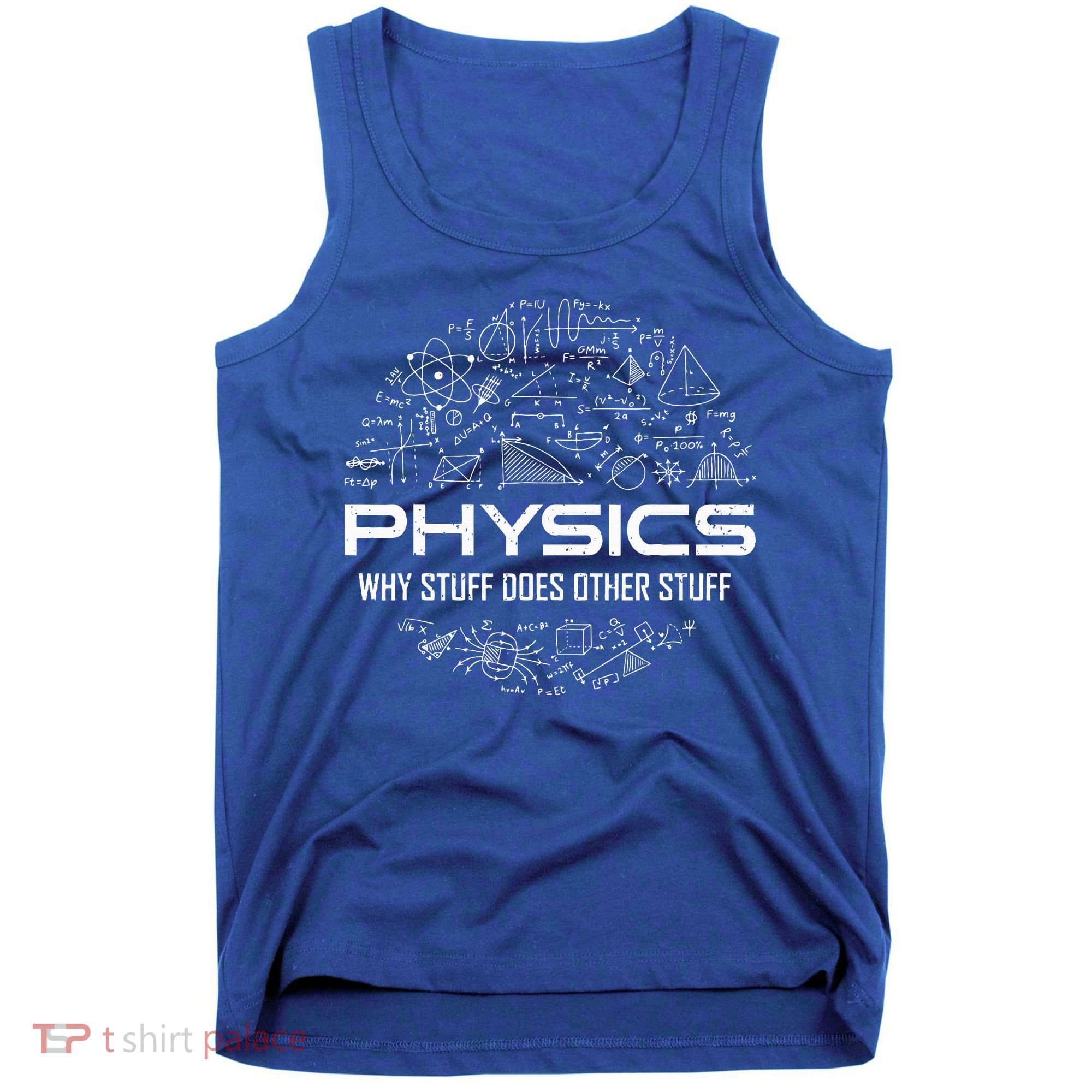 Funny Physics Physics Science Physicist Physics Humor Tank Top