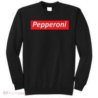 Funny Pizza Pepperoni & Not Supreme For Ns, Tweens Sweatshirt thumb 0