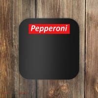 Funny Pizza Pepperoni & Not Supreme For Ns, Tweens Coaster thumb 0