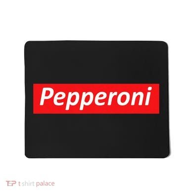 Funny Pizza Pepperoni & Not Supreme For Ns, Tweens Mousepad