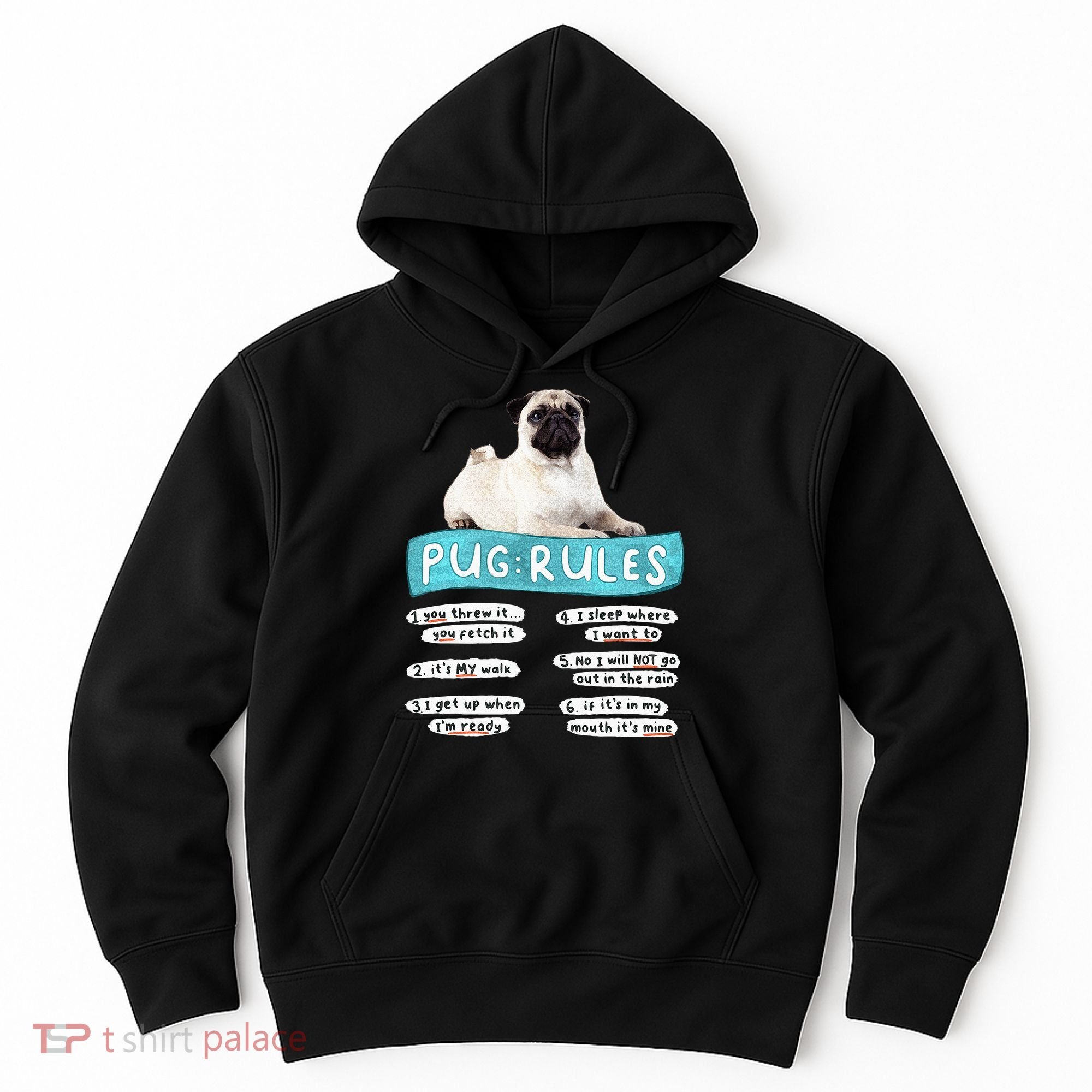 Funny Pug Pug Rules Pug Lover Pug Owner Hoodie