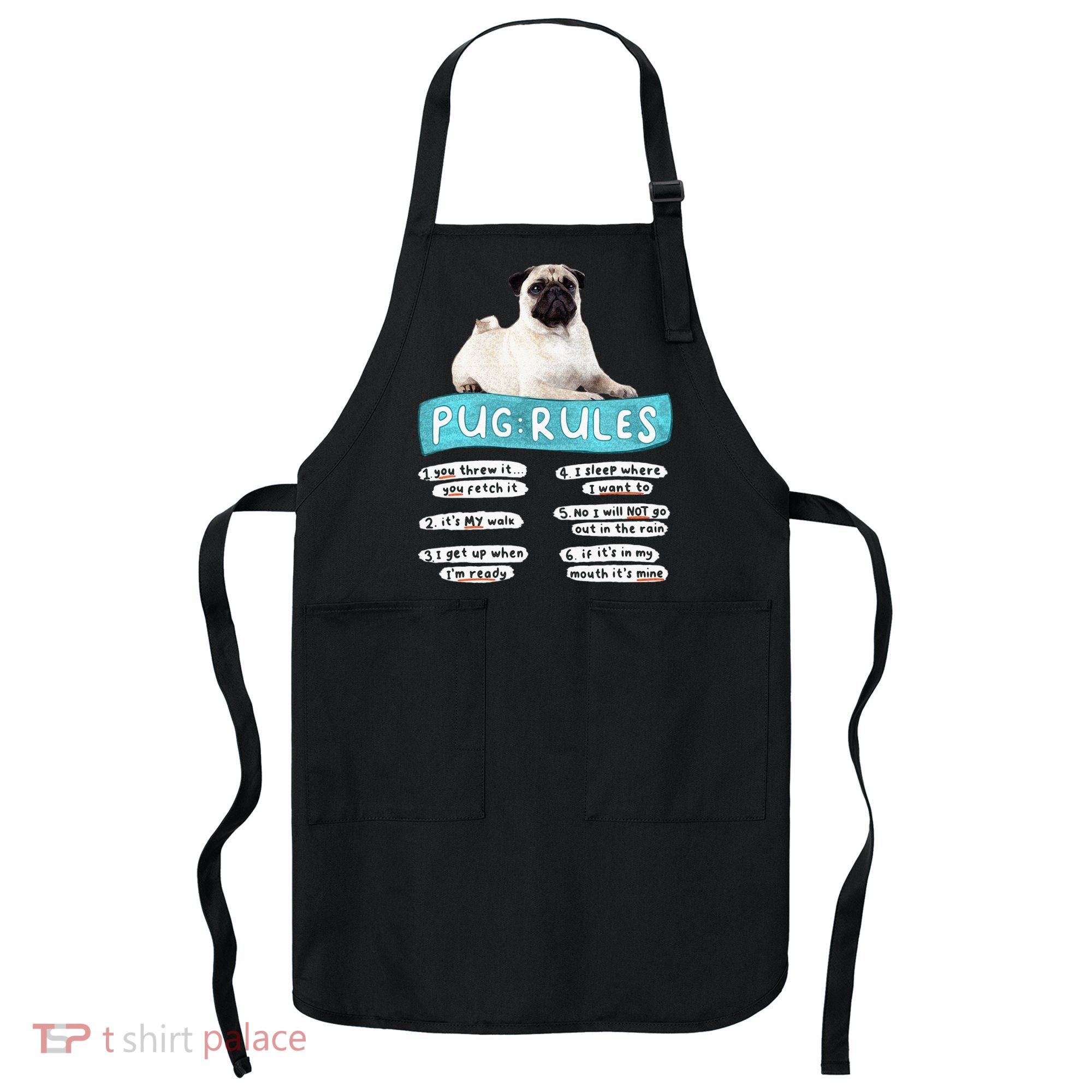 Funny Pug Pug Rules Pug Lover Pug Owner Apron