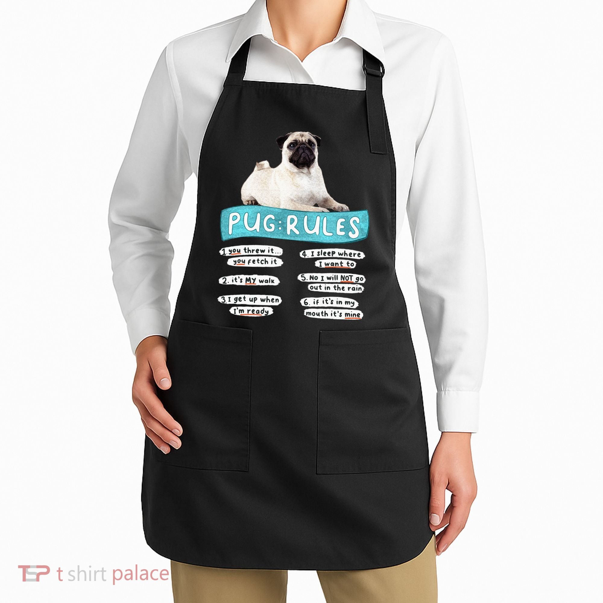 Funny Pug Pug Rules Pug Lover Pug Owner Apron