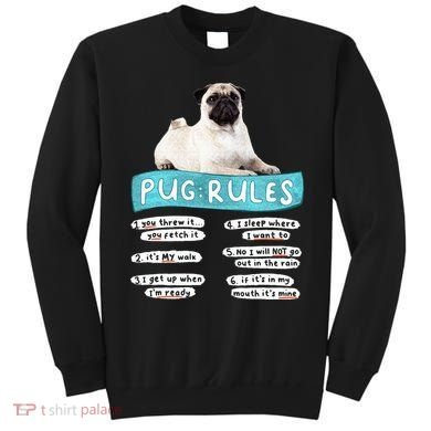 Funny Pug Pug Rules Pug Lover Pug Owner Sweatshirt