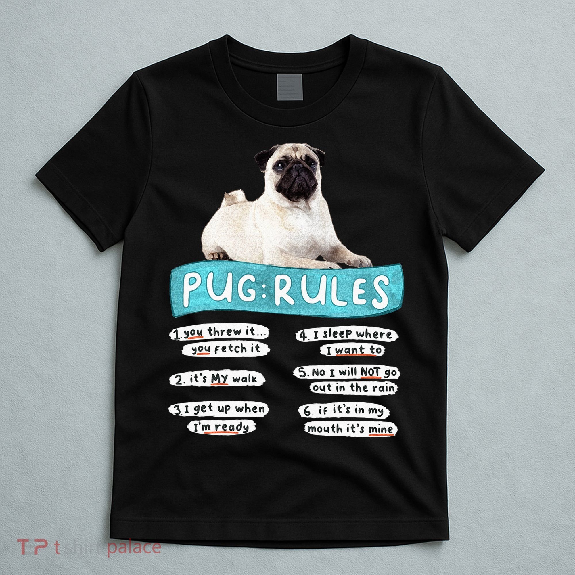 Funny Pug Pug Rules Pug Lover Pug Owner T-Shirt