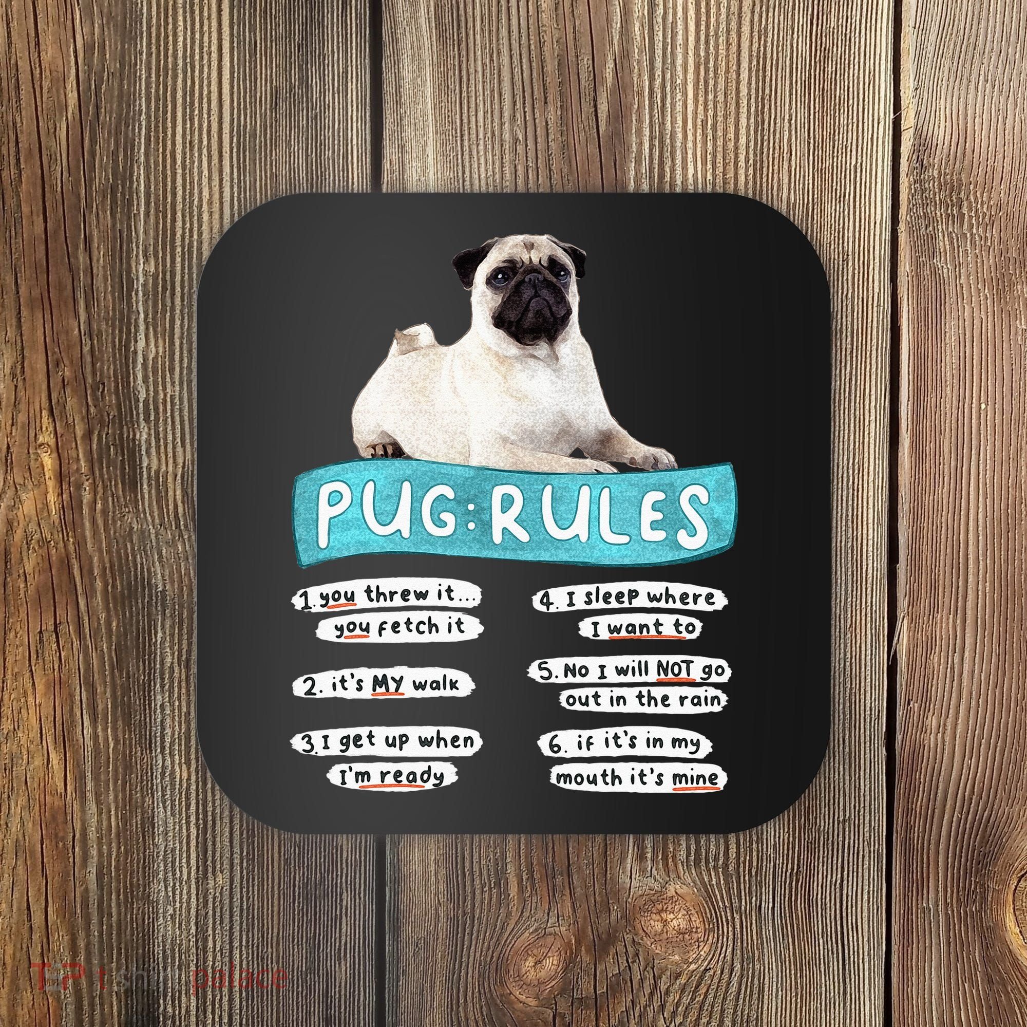 Funny Pug Pug Rules Pug Lover Pug Owner Coaster