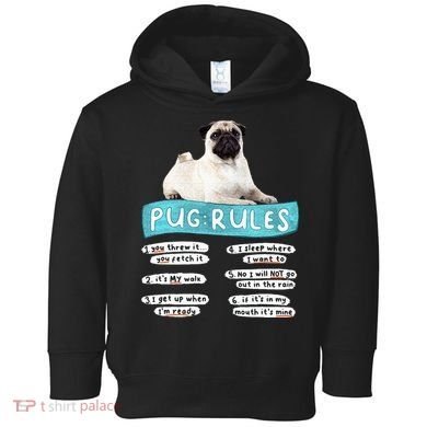 Funny Pug Pug Rules Pug Lover Pug Owner Toddler Hoodie