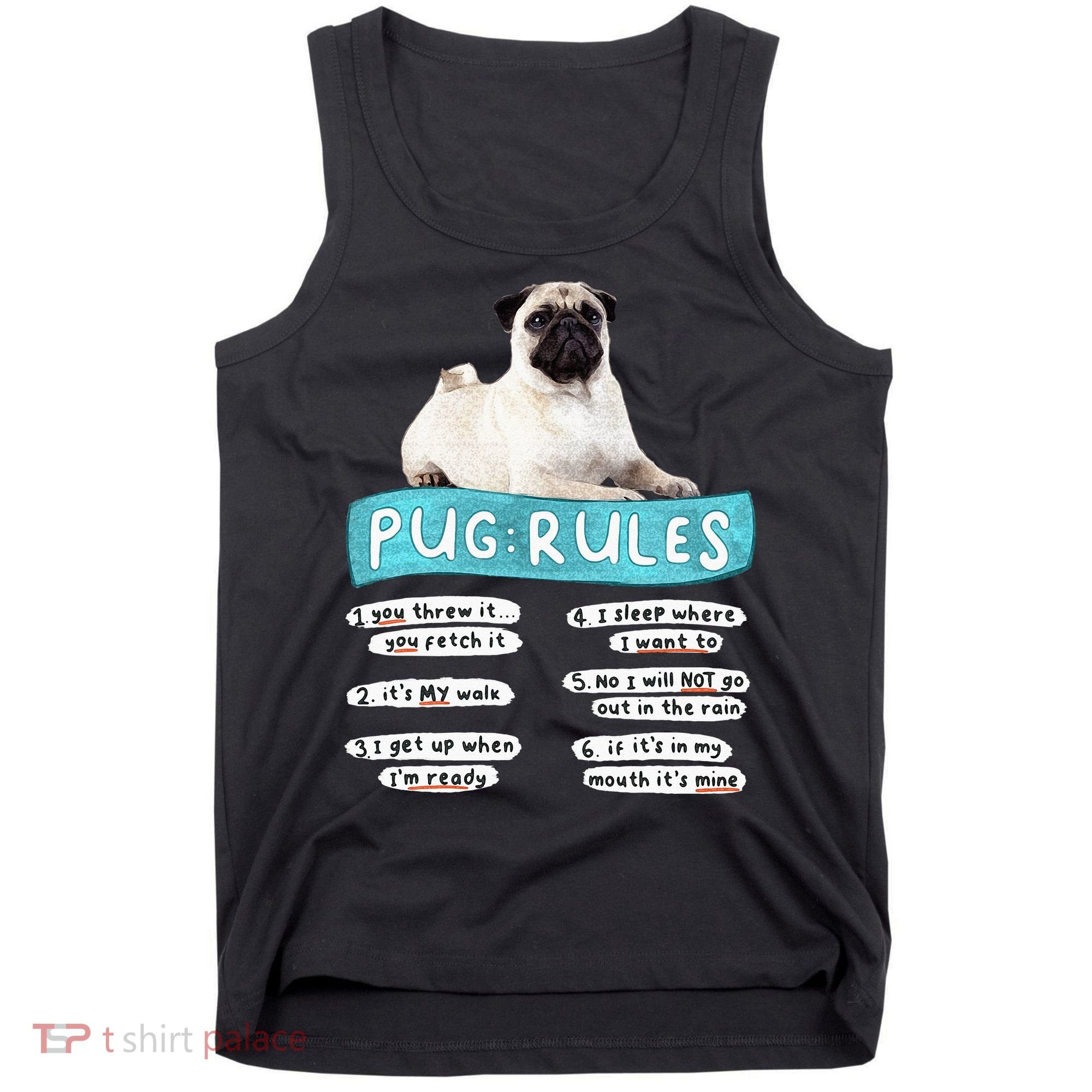 Funny Pug Pug Rules Pug Lover Pug Owner Tank Top