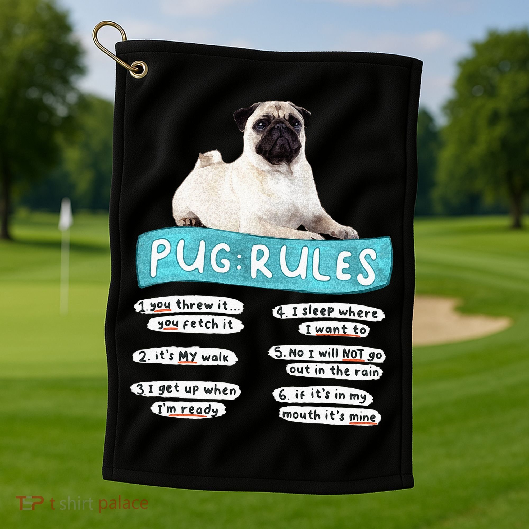 Funny Pug Pug Rules Pug Lover Pug Owner Golf Towel