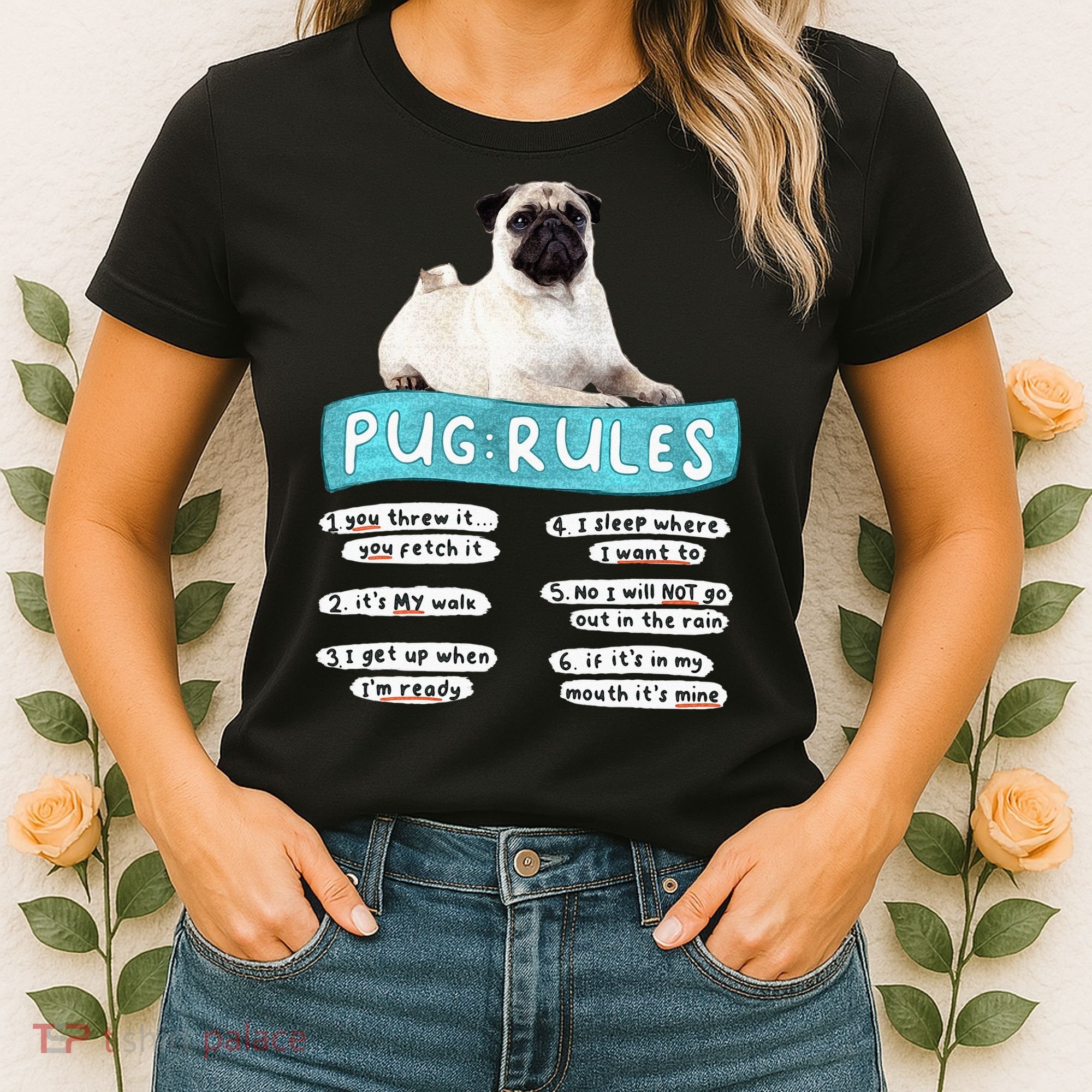 Funny Pug Pug Rules Pug Lover Pug Owner Women's T-Shirt