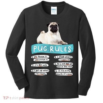 Funny Pug Pug Rules Pug Lover Pug Owner Kids Long Sleeve Shirt