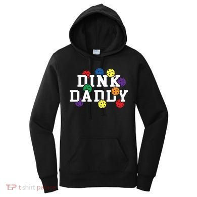 Funny Pickleball Pun For Pickleball Players Dink Daddy Gift Women's Hoodie
