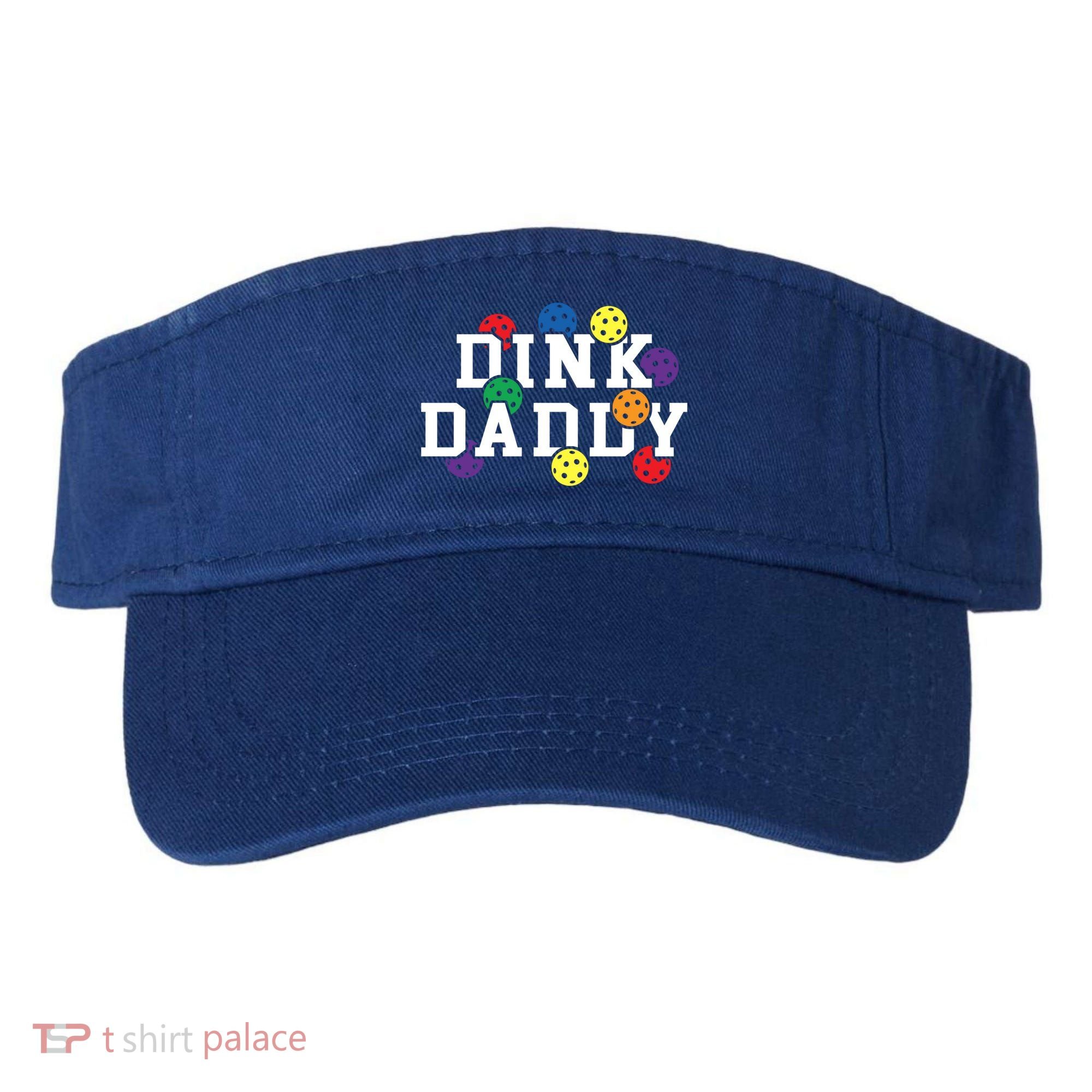 Funny Pickleball Pun For Pickleball Players Dink Daddy Gift Visor