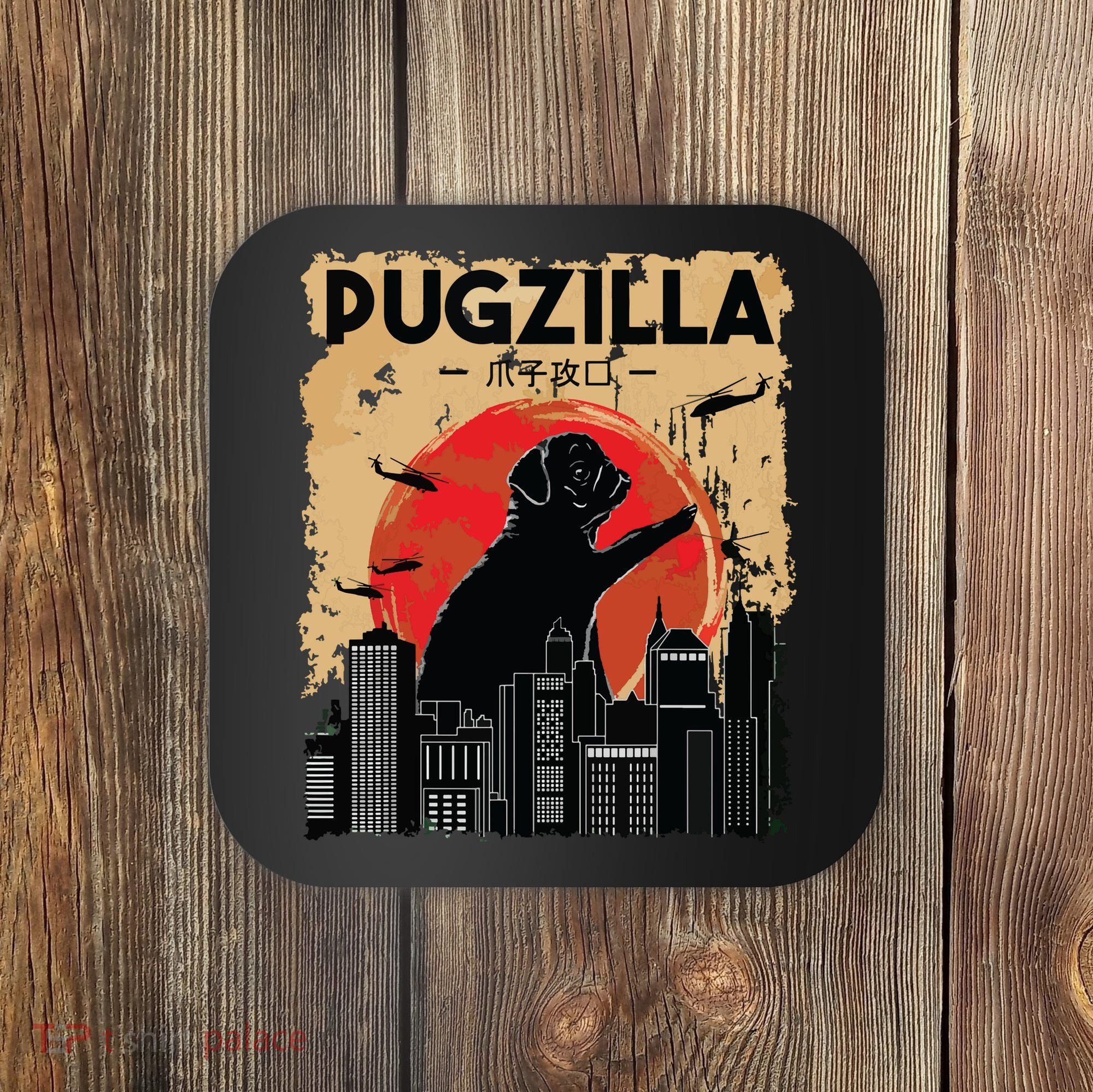 Funny Pug Pugzilla Funny Dog Pug Coaster