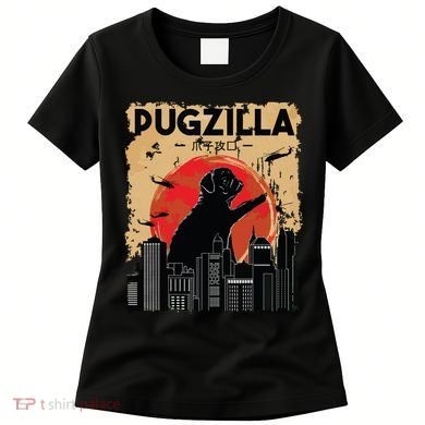 Funny Pug Pugzilla Funny Dog Pug Women's T-Shirt