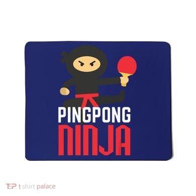 Funny Ping Pong Ninja Shirts Table Tennis Mousepad