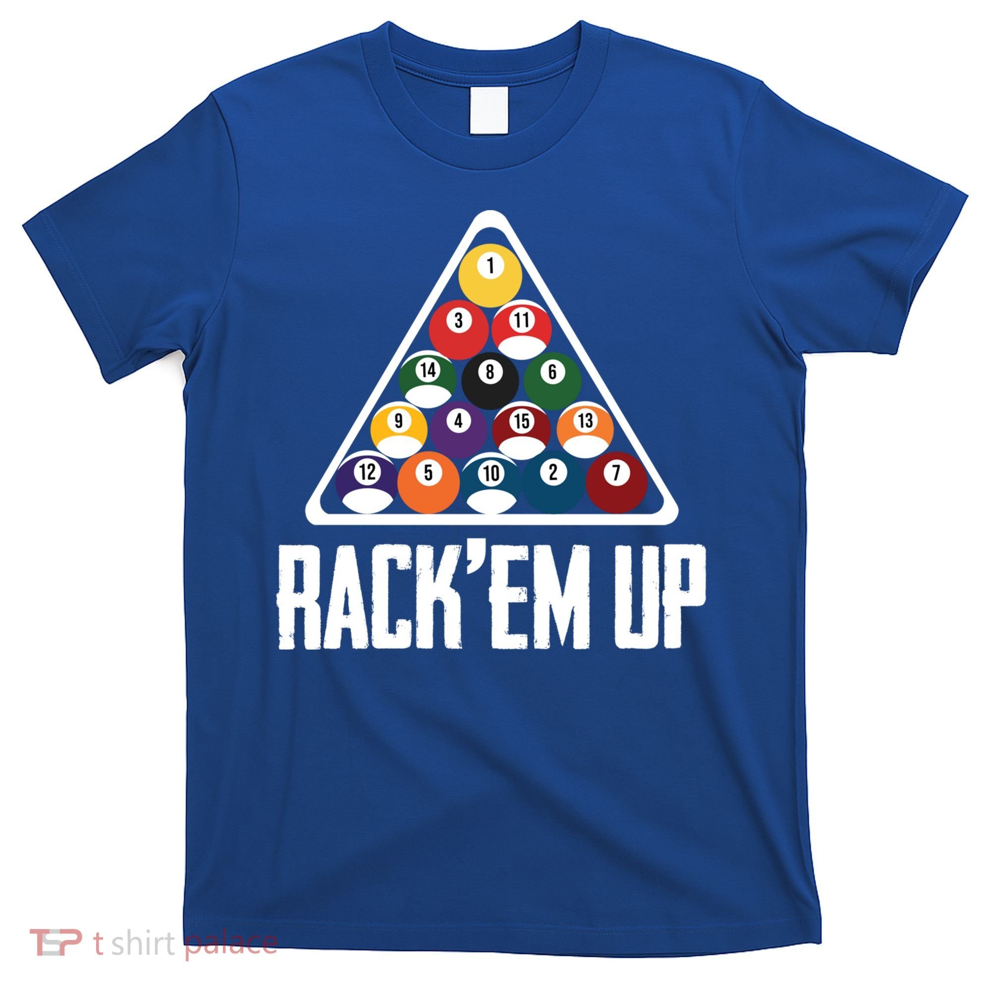 Funny Pool Player Billiard 8ball RackEm Up Gift T-Shirt
