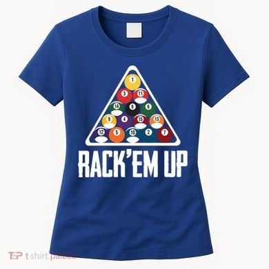 Funny Pool Player Billiard 8ball RackEm Up Gift Women's T-Shirt