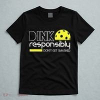 Funny Pickleball Player Dink Responsibly Don't Get Smashed T-Shirt thumb 5