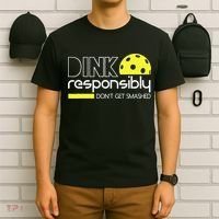 Funny Pickleball Player Dink Responsibly Don't Get Smashed T-Shirt thumb 6