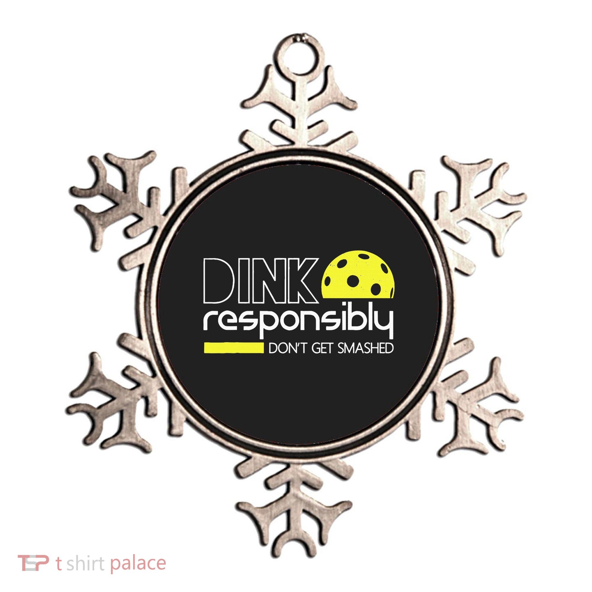 Funny Pickleball Player Dink Responsibly Don't Get Smashed Ornament