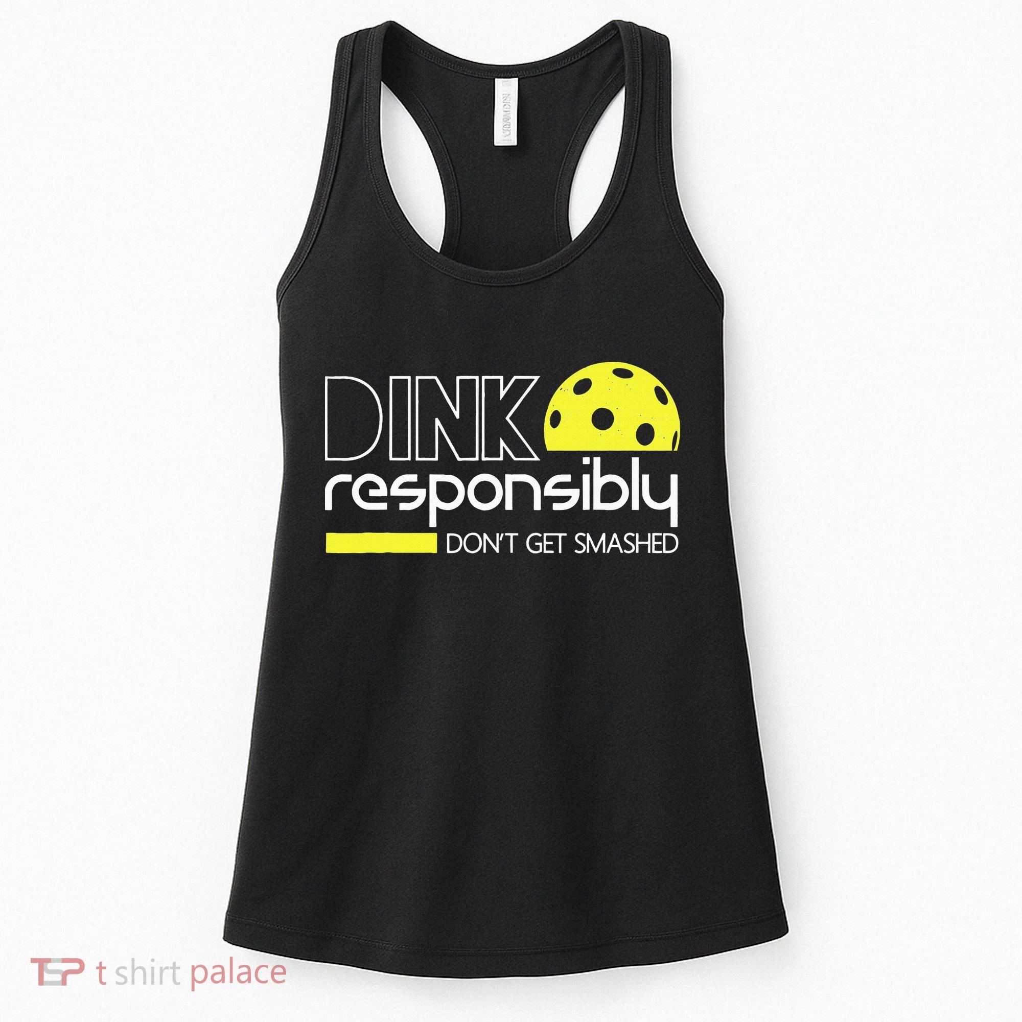 Funny Pickleball Player Dink Responsibly Don't Get Smashed Women's Tank Top