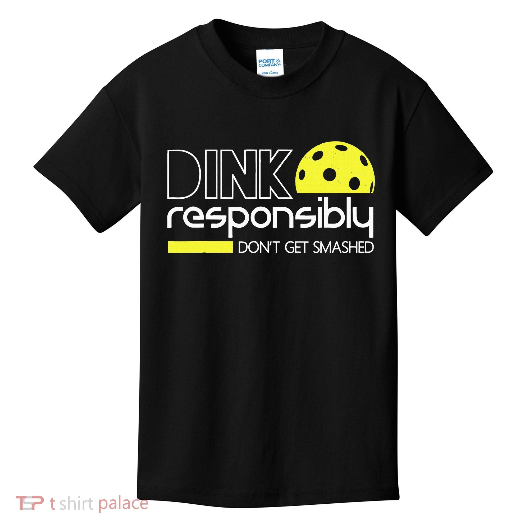 Funny Pickleball Player Dink Responsibly Don't Get Smashed Kids T-Shirt