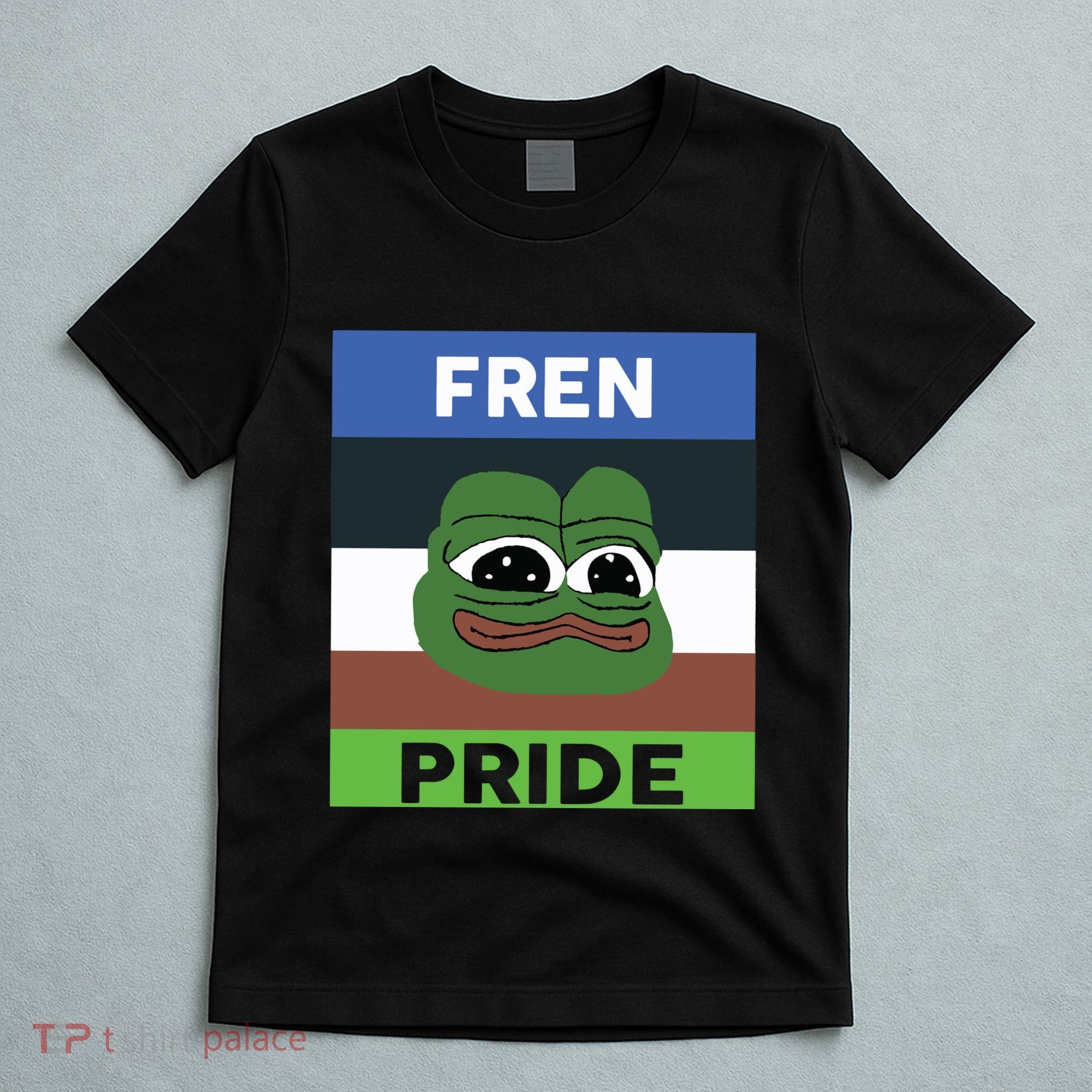 Fren Pride PEPE The Frog T-Shirt
