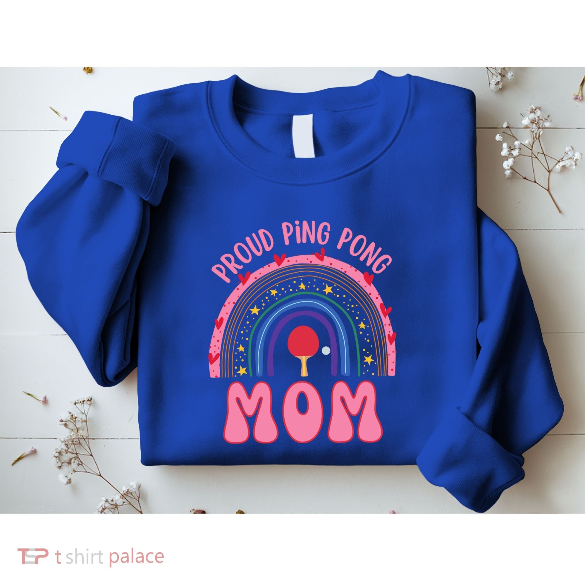 Funny Ping Pong Table Tennis Proud Ping Pong Mom Rainbow Gift Sweatshirt