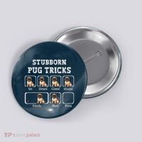 Funny Pug Puggle Dog Pups Stubborn Pug Tricks Button thumb 0