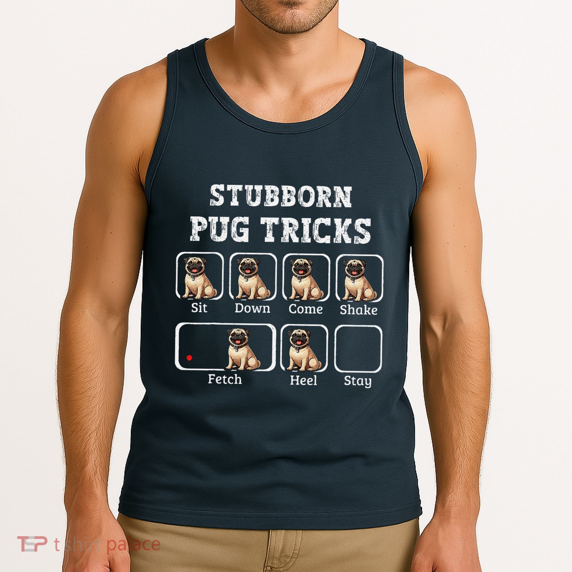 Funny Pug Puggle Dog Pups Stubborn Pug Tricks Tank Top