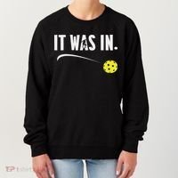 Funny Pickleball Player It Was In Paddleball Lover Women's Sweatshirt thumb 0