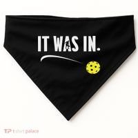 Funny Pickleball Player It Was In Paddleball Lover USA-Made Doggie Bandana thumb 0