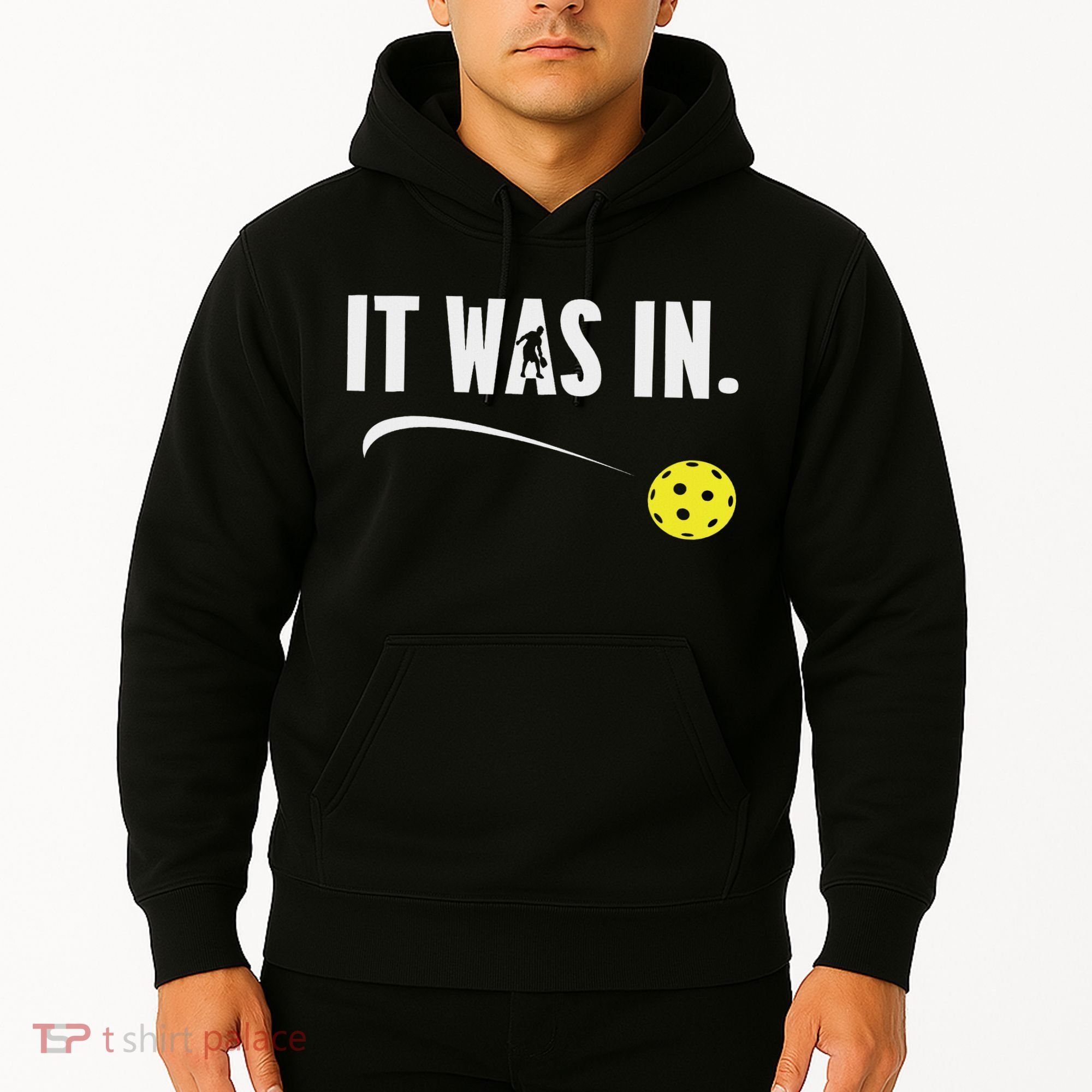 Funny Pickleball Player It Was In Paddleball Lover Hoodie