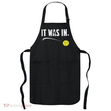 Funny Pickleball Player It Was In Paddleball Lover Apron