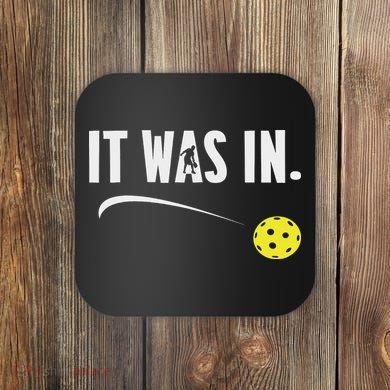 Funny Pickleball Player It Was In Paddleball Lover Coaster
