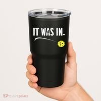 Funny Pickleball Player It Was In Paddleball Lover Tumbler thumb 2
