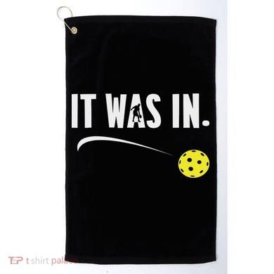 Funny Pickleball Player It Was In Paddleball Lover Golf Towel