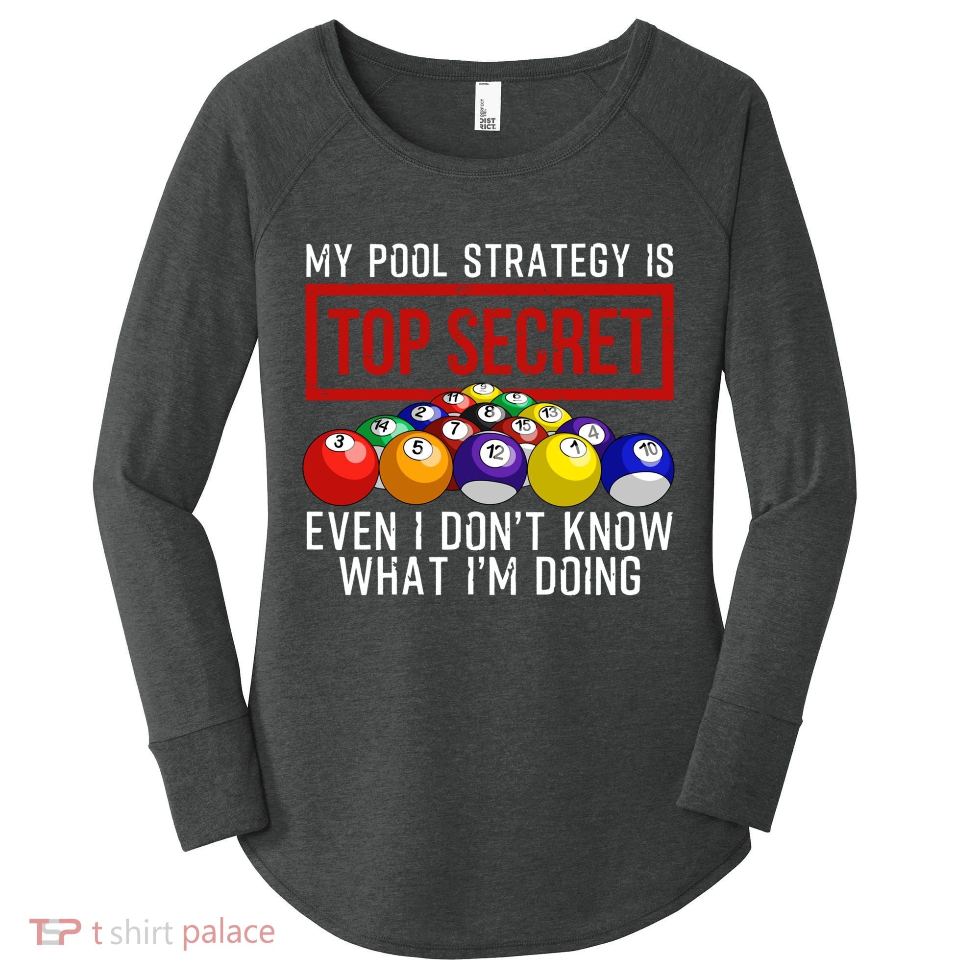 Funny Pool Player Billiards Gift For Men Women Game Play Gift Women's Perfect Tri Tunic Long Sleeve Shirt