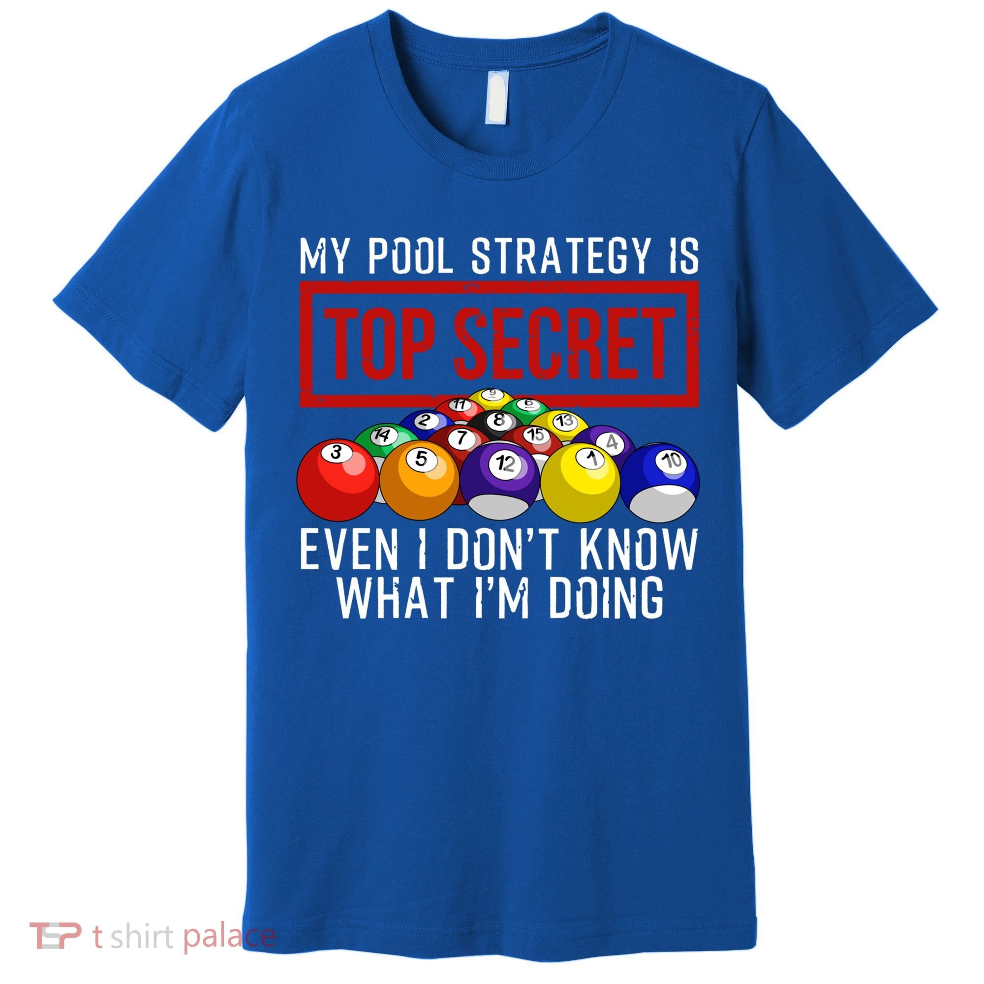 Funny Pool Player Billiards Gift For Men Women Game Play Gift Premium T-Shirt