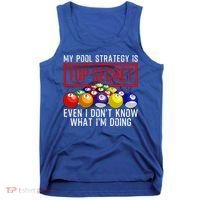 Funny Pool Player Billiards Gift For Men Women Game Play Gift Tank Top thumb 0