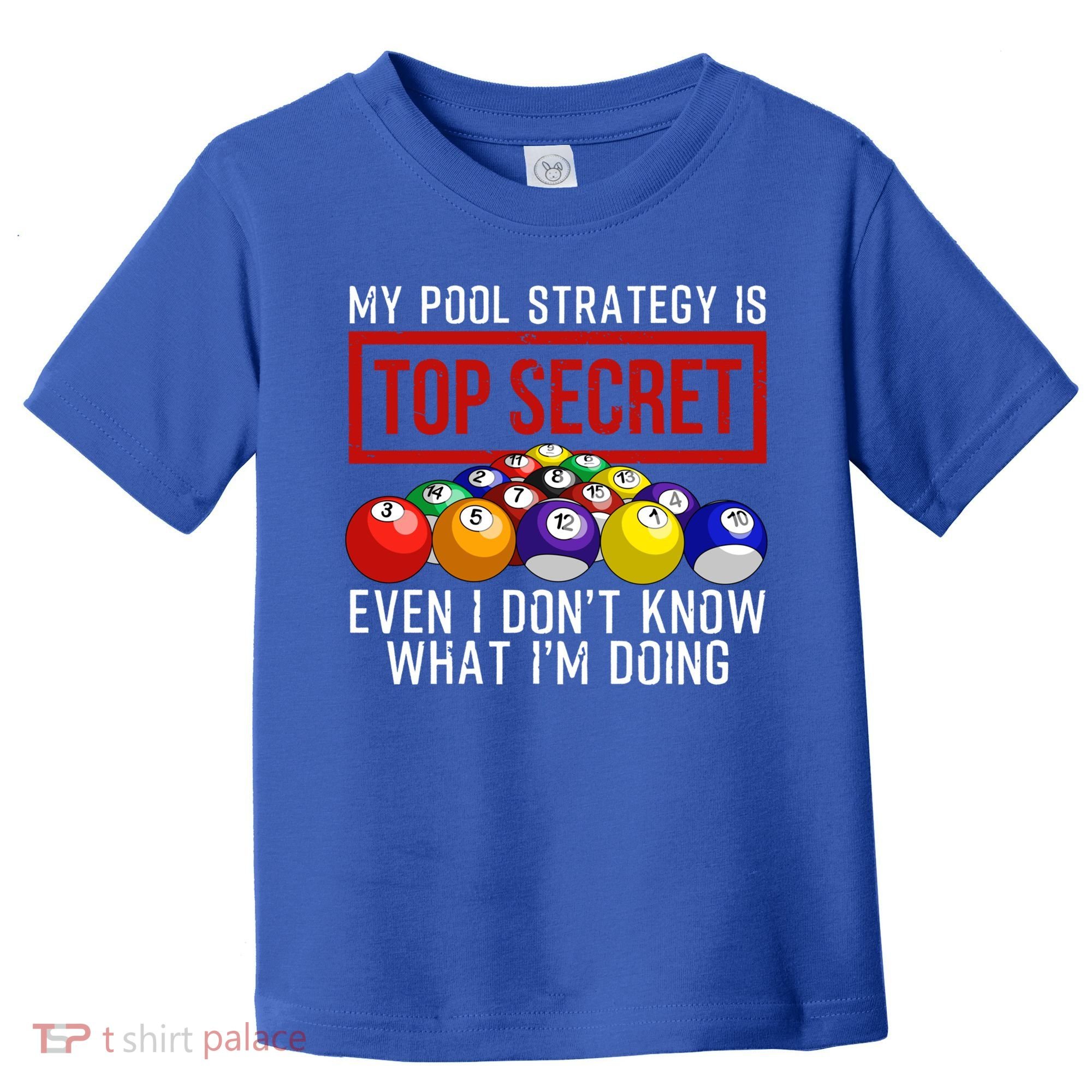 Funny Pool Player Billiards Gift For Men Women Game Play Gift Toddler T-Shirt