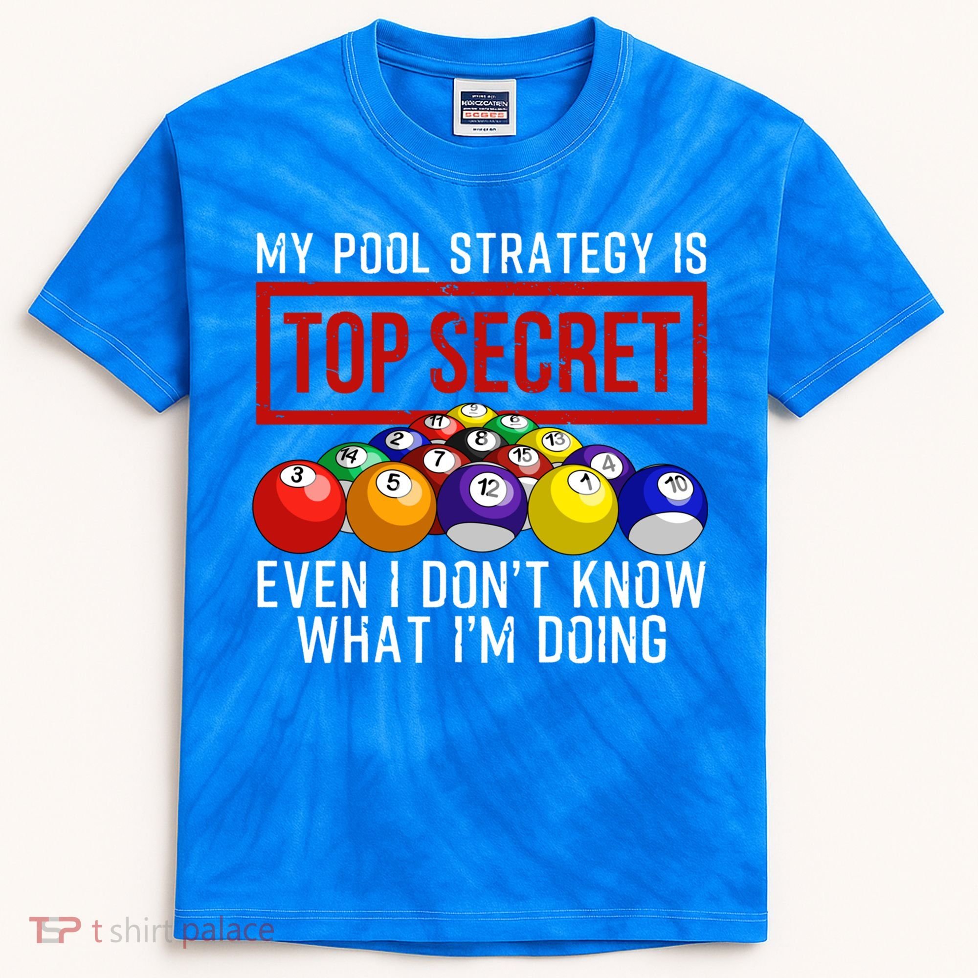 Funny Pool Player Billiards Gift For Men Women Game Play Gift Kids Tie-Dye T-Shirt
