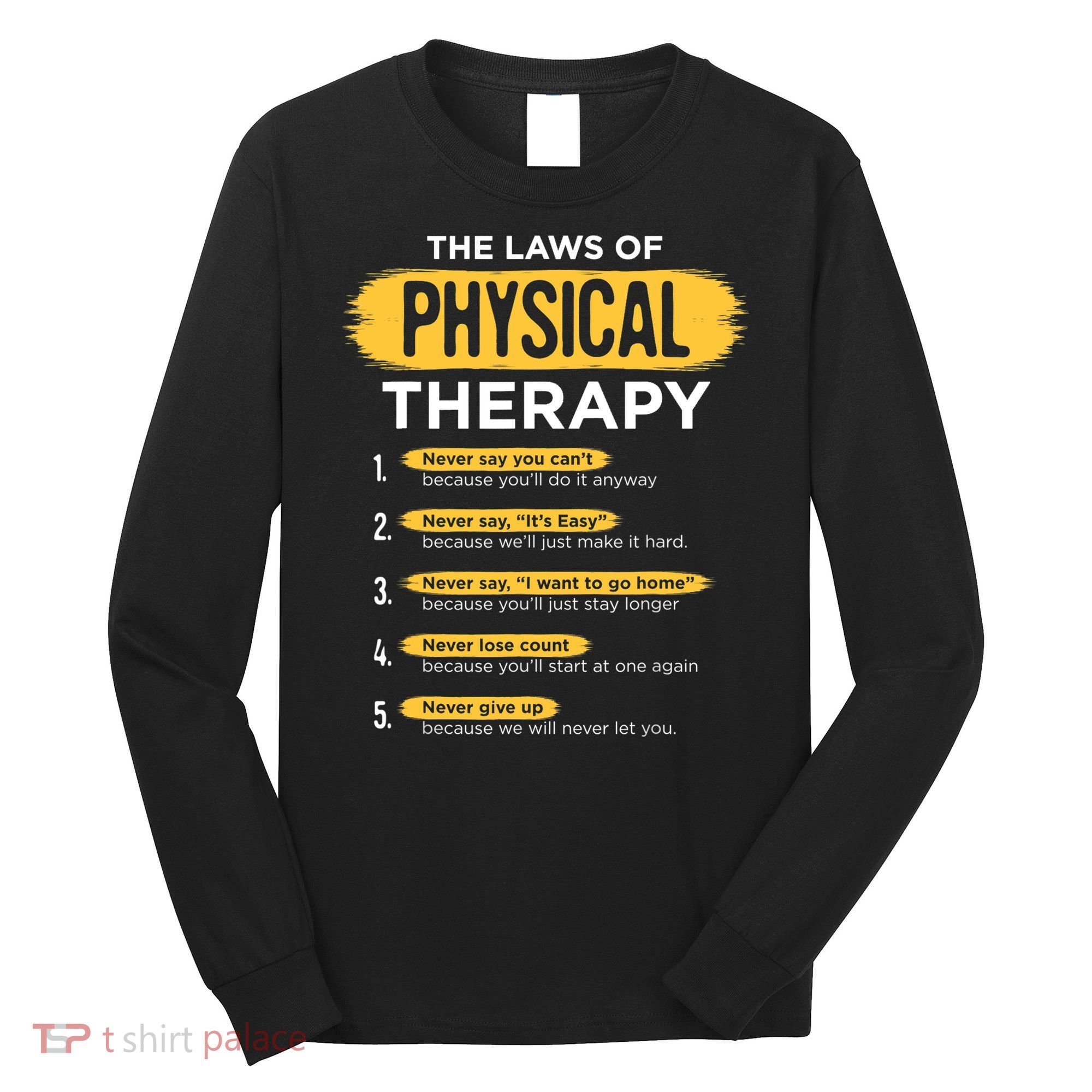 Funny PT Physical Therapy Gift Therapist Month TShirt Long Sleeve Shirt