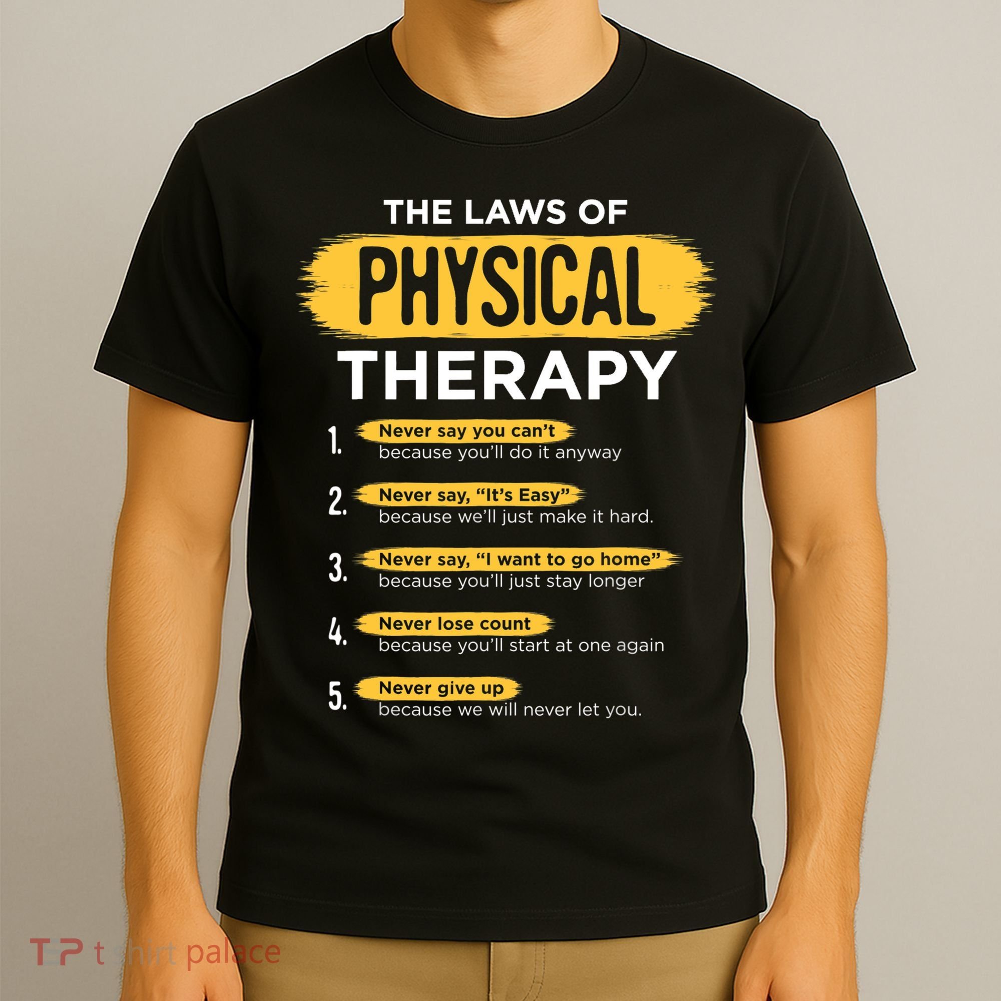 Funny PT Physical Therapy Gift Therapist Month TShirt T-Shirt