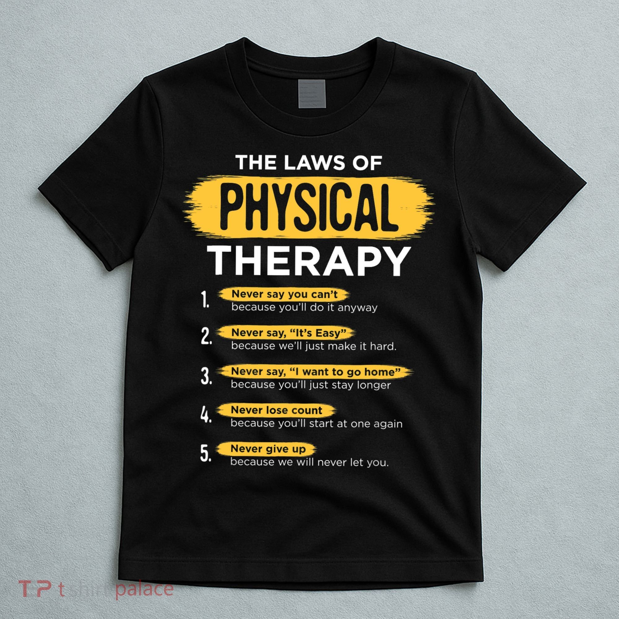 Funny PT Physical Therapy Gift Therapist Month TShirt T-Shirt