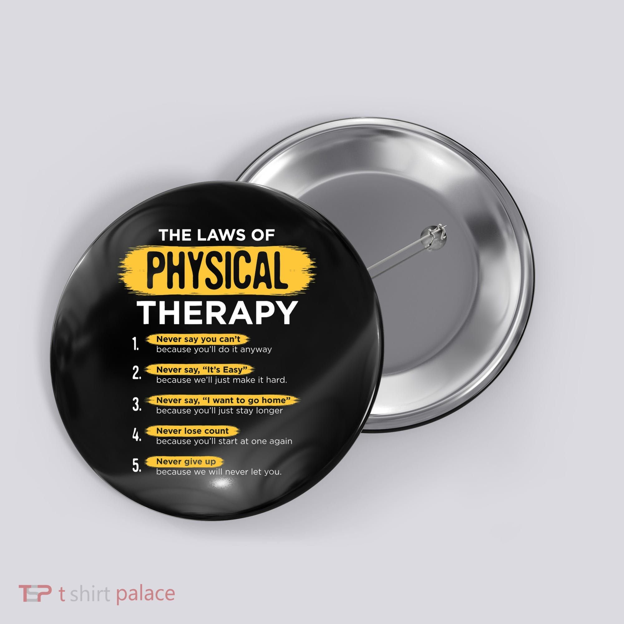 Funny PT Physical Therapy Gift Therapist Month TShirt Button