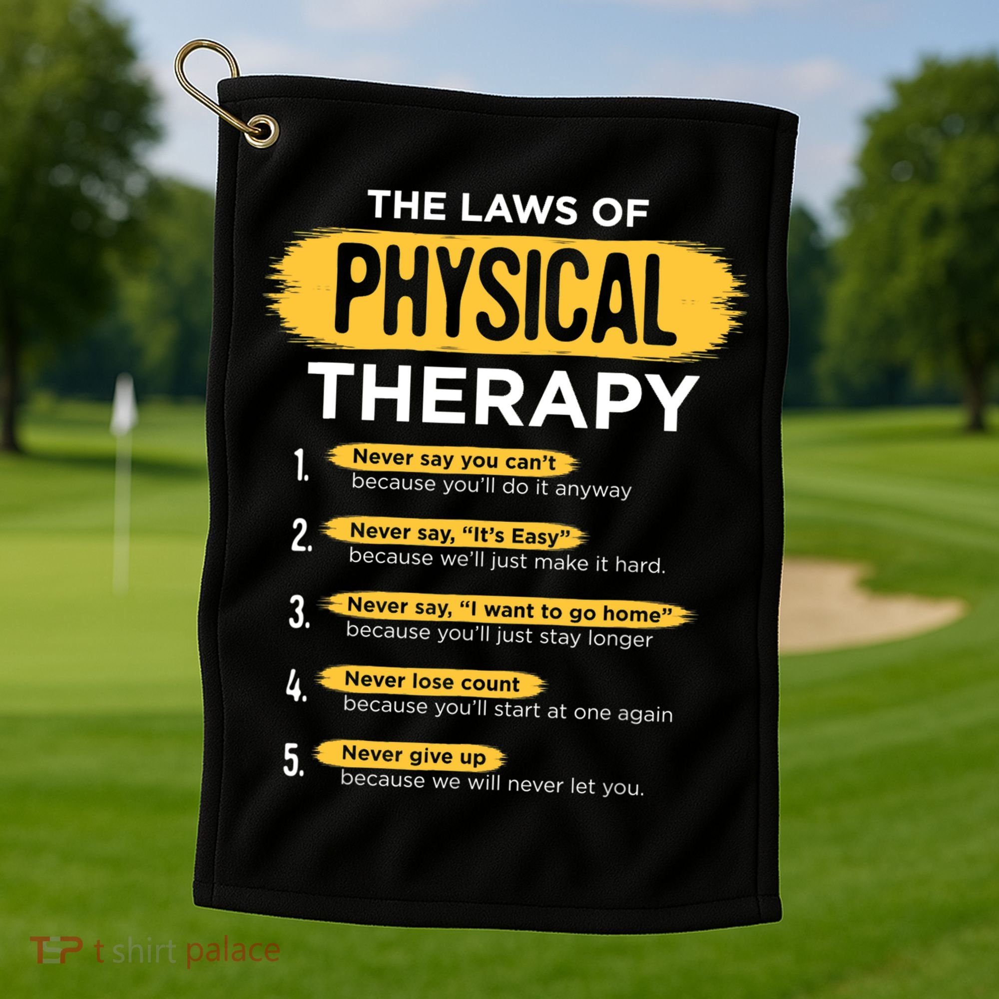 Funny PT Physical Therapy Gift Therapist Month TShirt Golf Towel