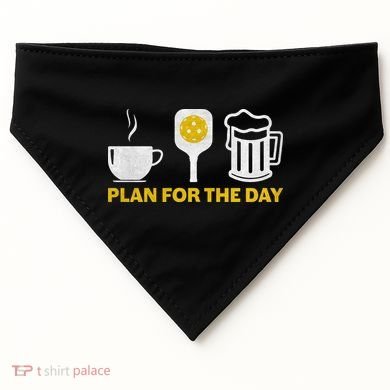 Funny Pickleball Plan For The Day Pickleball Paddle USA-Made Doggie Bandana